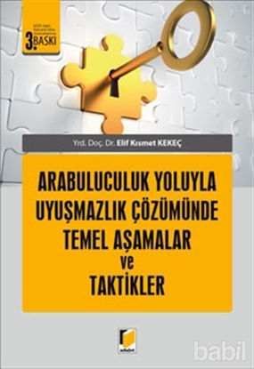 Picture of Arabuluculuk Yoluyla Uyuşmazlık Çözümünde Temel Aşamalar ve Taktikler