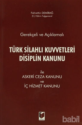 Picture of Gerekçeli ve Açıklamalı Türk Silahlı Kuvvetleri Disiplin Kanunu