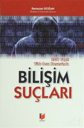 Picture of 5237 Sayılı Türk Ceza Kanunu'nda Bilişim Suçları