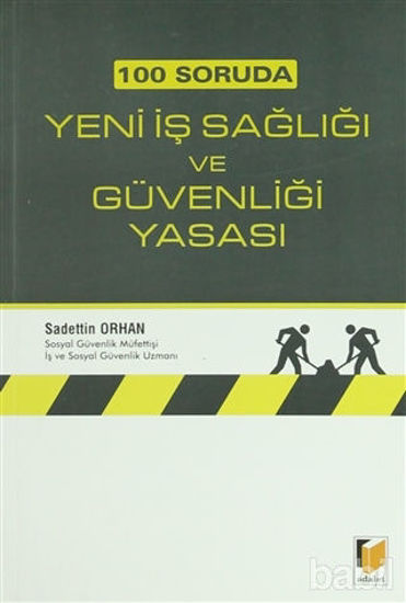 Picture of 100 Soruda Yeni İş Sağlığı ve Güvenliği Yasası