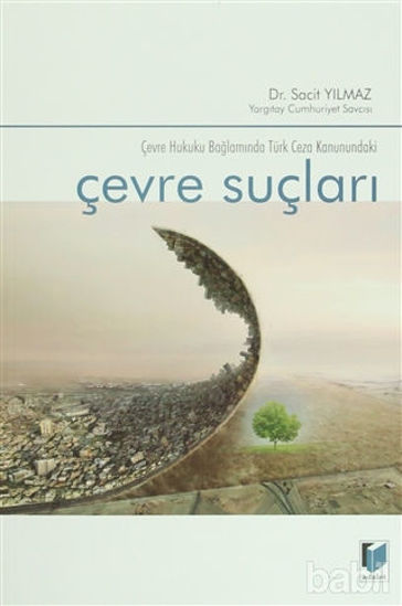 Picture of Çevre Hukuku Bağlamında Türk Ceza Kanunundaki Çevre Suçları