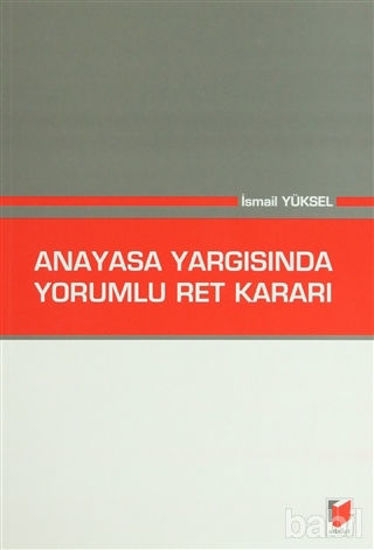 Picture of Anayasa Yargısında Yorumlu Ret Kararı
