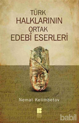 Picture of Türk Halklarının Ortak Edebi Eserleri