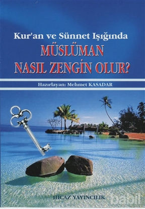 Picture of Kur’an ve Sünnet Işığında Müslüman Nasıl Zengin Olur