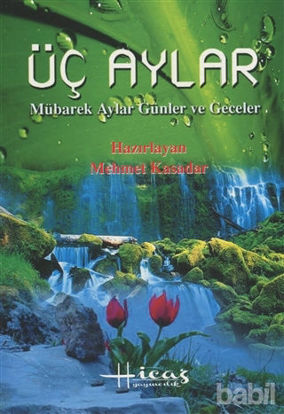 Picture of Üç Aylar : Mübarek Aylar Günler ve Geceler