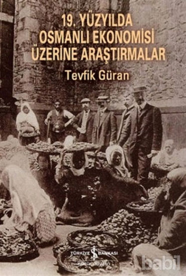 Picture of 19. Yüzyılda Osmanlı Ekonomisi Üzerine Araştırmalar