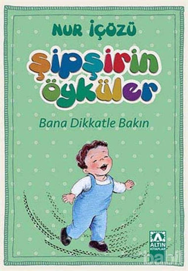 Picture of Şipşirin Öyküler : Bana Dikkatle Bakın