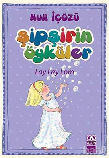 Picture of Şipşirin Öyküler : Lay Lay Lom