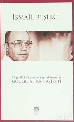 Picture of Doğu'da Değişim ve Yapısal Sorunlar Göçebe Alikan Aşireti