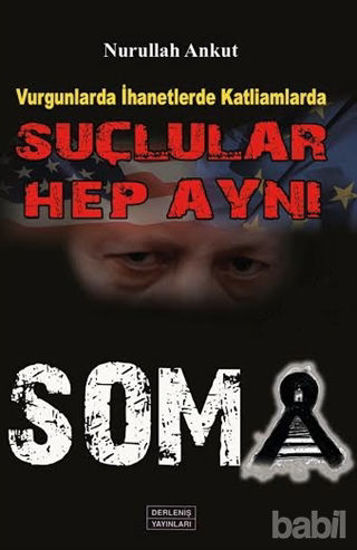 Picture of Vurgunlarda İhanetlerde Katliamlarda Suçlular Hep Aynı - Soma