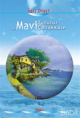 Picture of Ve Mavi Tutulur Çanakkale
