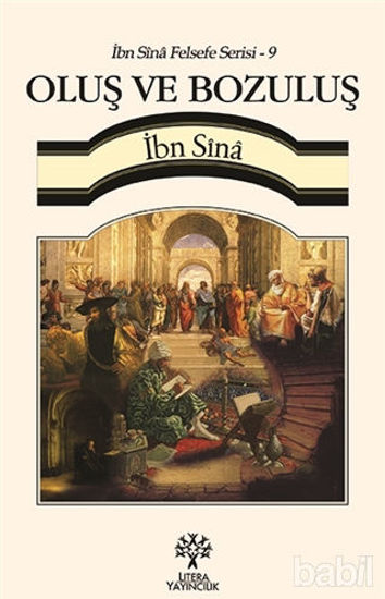 Picture of Oluş ve Bozuluş / İbn Sina Felsefe Serisi - 9