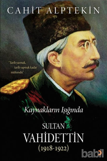Picture of Kaynakların Işığında Sultan Vahidettin (1918 - 1922)