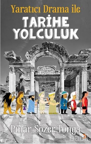 Picture of Yaratıcı Drama ile Tarihe Yolculuk