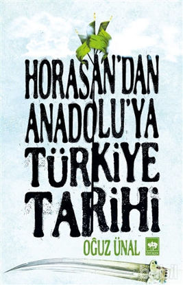 Picture of Horasan'dan Anadolu'ya Türkiye Tarihi