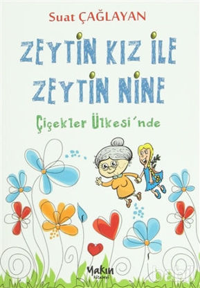 Picture of Zeytin Kız ve Zeytin Nine : Çiçekler Ülkesi'nde