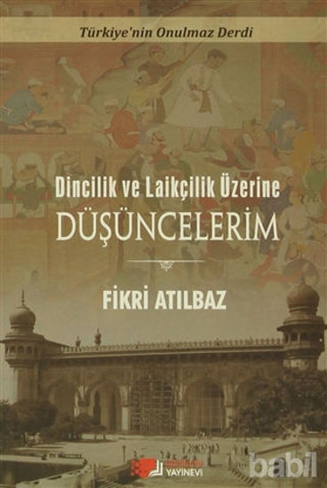 Picture of Dincilik ve Laiklik Üzerine Düşüncelerim
