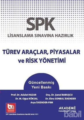 Picture of SPK Lisanslama Sınavına Hazırlık Türev Araçlar, Piyasalar ve Risk Yönetimi