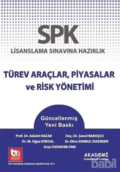 Picture of SPK Lisanslama Sınavına Hazırlık Türev Araçlar, Piyasalar ve Risk Yönetimi