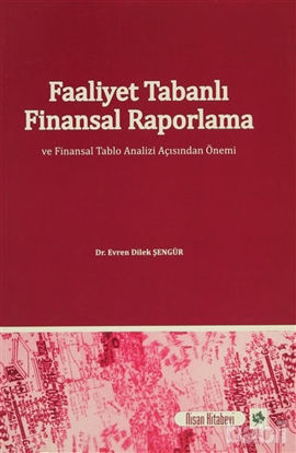 Picture of Faaliyet Tabanlı Finansal Raporlama ve Finansal Tablo Analizi Açısından Önemi