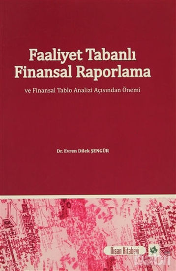 Picture of Faaliyet Tabanlı Finansal Raporlama ve Finansal Tablo Analizi Açısından Önemi