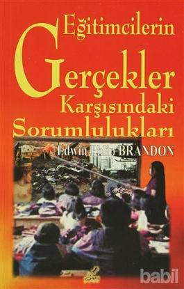 Picture of Eğitimcilerin Gerçekler Karşısındaki Sorumlulukları