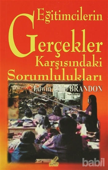 Picture of Eğitimcilerin Gerçekler Karşısındaki Sorumlulukları