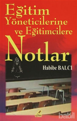 Picture of Eğitim Yöneticilerine ve Eğitimcilerine Notlar