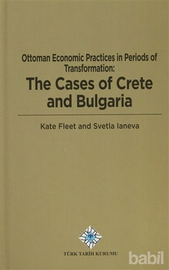 Picture of Ottoman Economic Practices in Periods of Transformation: The Cases of Crete and Bulgaria