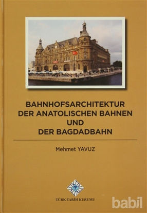 Picture of Bahnhofsarchitektur der Anatolischen Bahnen und der Bagdadbahn