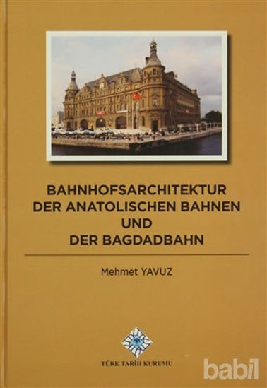 Picture of Bahnhofsarchitektur der Anatolischen Bahnen und der Bagdadbahn