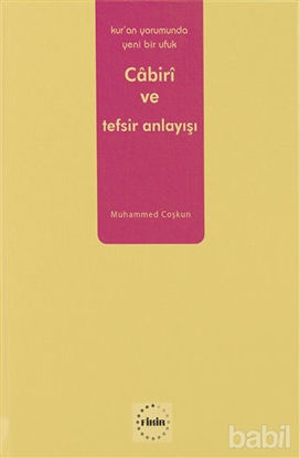 Picture of Kur’an Yorumunda Yeni Bir Ufuk: Cabiri ve Tefsir Anlayışı
