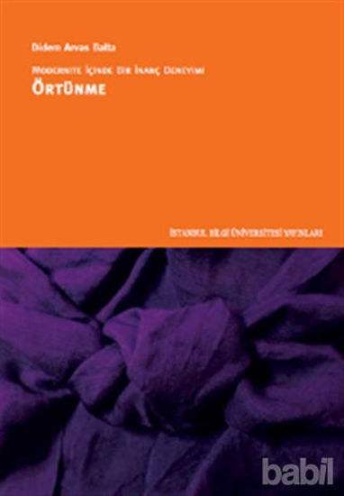 Picture of Modernite İçinde Bir İnanç Deneyimi : Örtünme