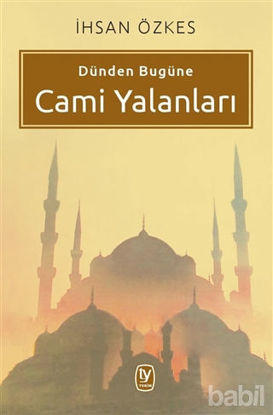 Picture of Dünden Bugüne Cami Yalanları
