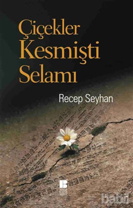 Picture of Çiçekler Kesmişti Selamı