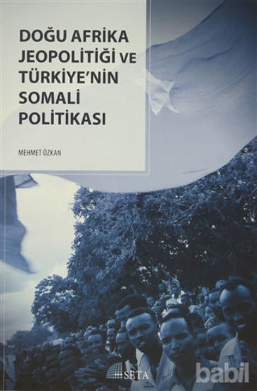 Picture of Doğu Afrika Jeopolitiği ve Türkiye'nin Somali Politikası