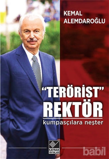 Picture of “Terörist” Rektör : Kumpasçılara Neşter