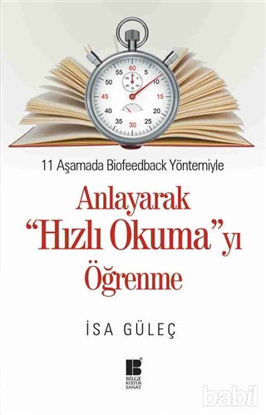 Picture of 11 Aşamada Biofeedback Yöntemiyle Anlayarak Hızlı Okumayı Öğrenme