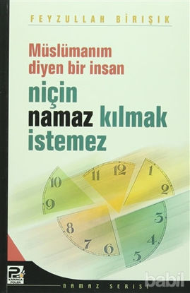 Picture of Müslümanım Diyen Bir İnsan Niçin Namaz Kılmak İstemez