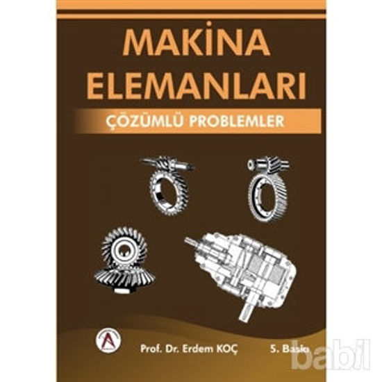 Picture of Makina Elemanları : Çözümlü Problemler