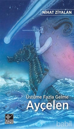 Picture of Üstüme Fazla Gelme Ayçelen
