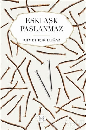 Picture of Eski Aşk Paslanmaz