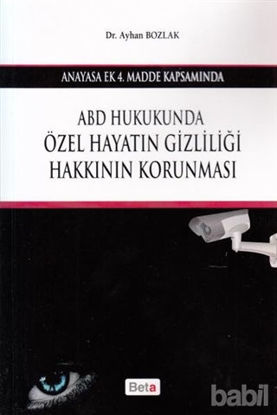 Picture of ABD Hukukunda Özel Hayatın Gizliliği Hakkının Korunması