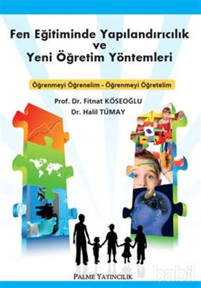 Picture of Fen Eğitiminde Yapılandırıcılık ve Yeni Öğretim Yöntemleri