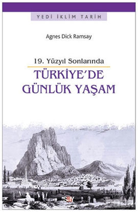Picture of 19. Yüzyıl Sonlarında Türkiye'de Günlük Yaşam