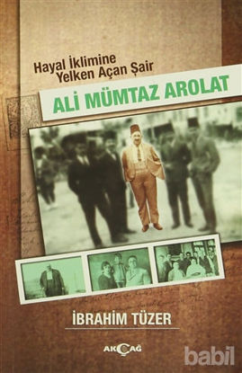 Picture of Hayal İklimine Yelken Açan Şair : Ali Mümtaz Arolat