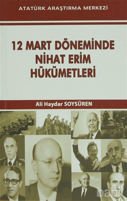 Picture of 12 Mart Döneminde Nihat Erim Hükümetleri