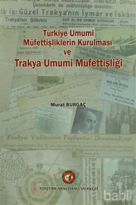 Picture of Türkiye'de Umumi Müfettişliklerin Kurulması ve Trakya Umumi Müfettişliği