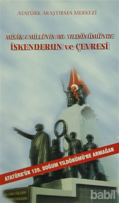 Picture of Misak-ı Milli'nin 80. Yıldönümü'nde İskenderun ve Çevresi