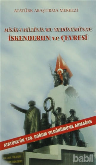 Picture of Misak-ı Milli'nin 80. Yıldönümü'nde İskenderun ve Çevresi